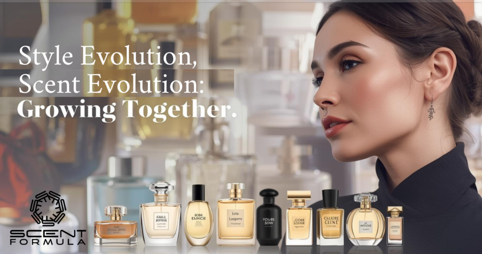Style Evolution, Scent Evolution_ Growing Together