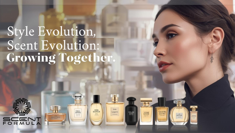 Style Evolution, Scent Evolution_ Growing Together