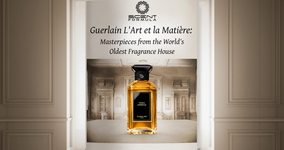 Guerlain L'Art et la Matière_ Masterpieces from the World's Oldest Fragrance House