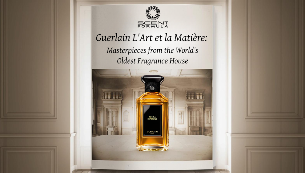 Guerlain L'Art et la Matière_ Masterpieces from the World's Oldest Fragrance House