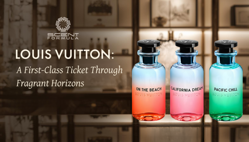 Louis Vuitton_ A First-Class Ticket Through Fragrant Horizons
