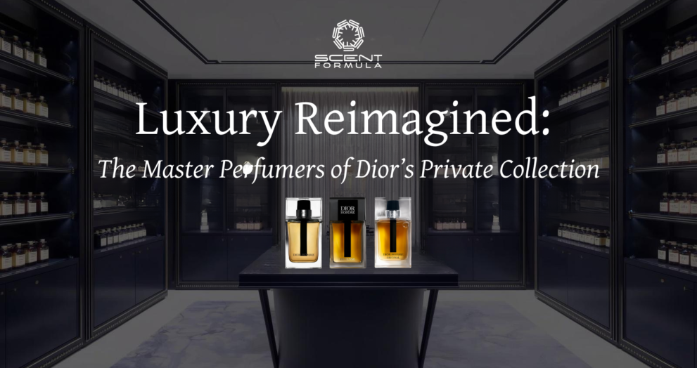 Luxury Reimagined_ The Master Perfumers of Dior’s Private Collection