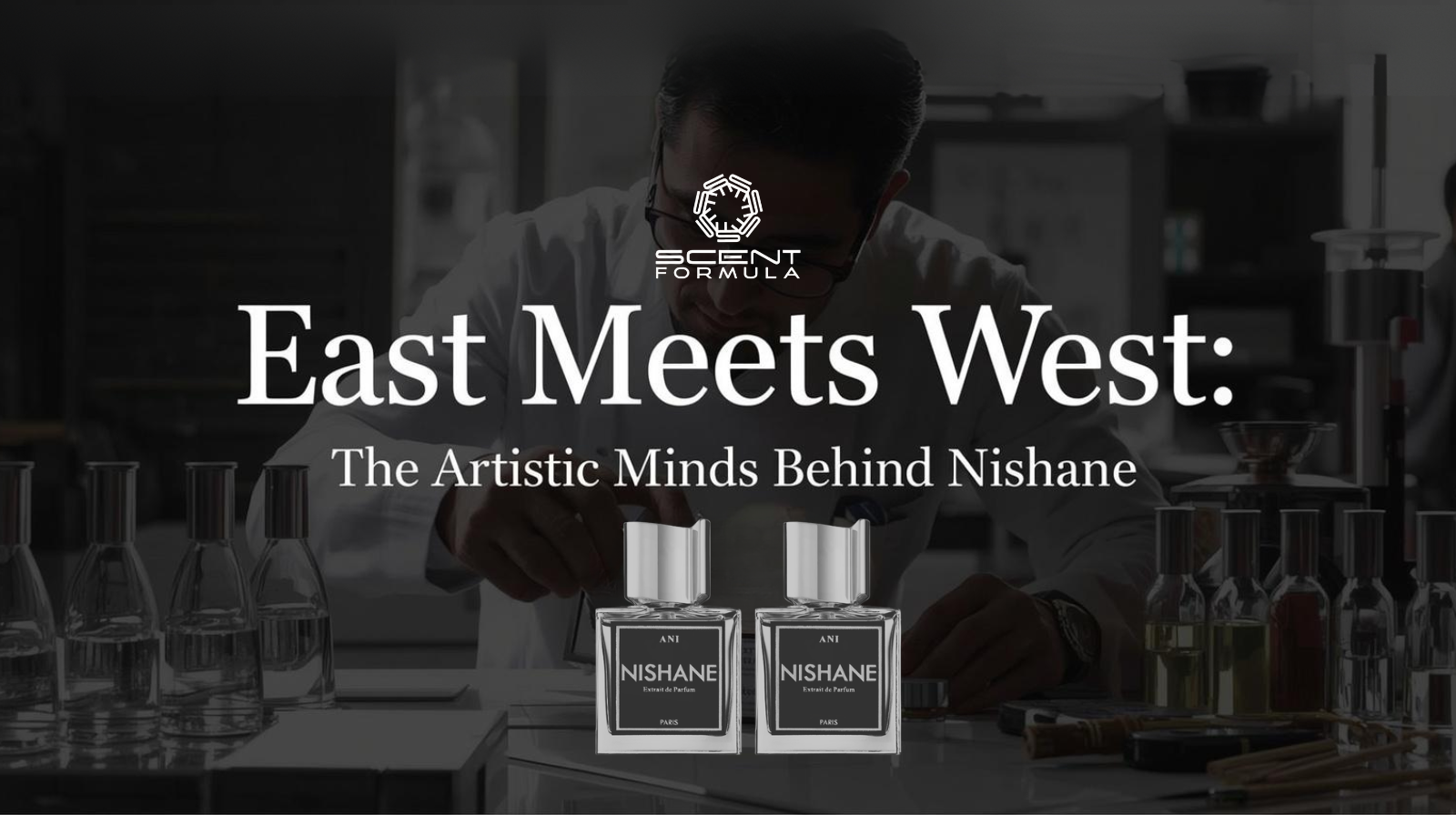East Meets West_ The Artistic Minds Behind Nishane