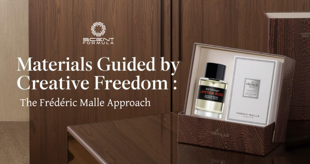 Materials Guided by Creative Freedom_ The Frédéric Malle Approach