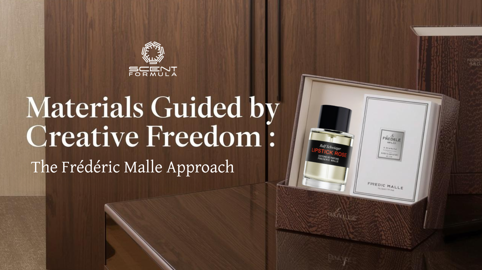 Materials Guided by Creative Freedom_ The Frédéric Malle Approach