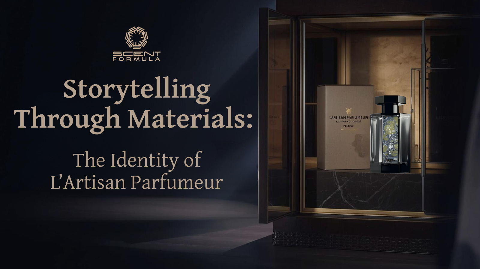 Storytelling Through Materials_ The Identity of L’Artisan Parfumeur