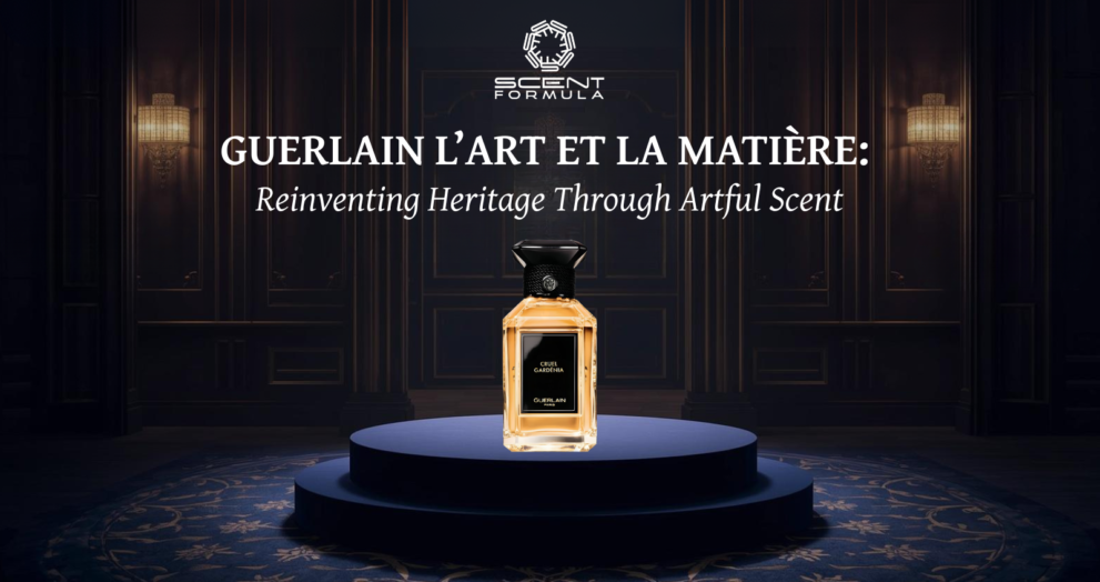 Guerlain L’Art et la Matière_ Reinventing Heritage Through Artful Scent