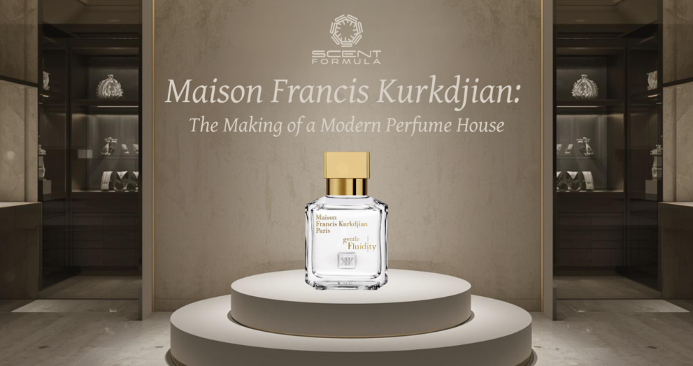 Maison Francis Kurkdjian_ The Making of a Modern Perfume House