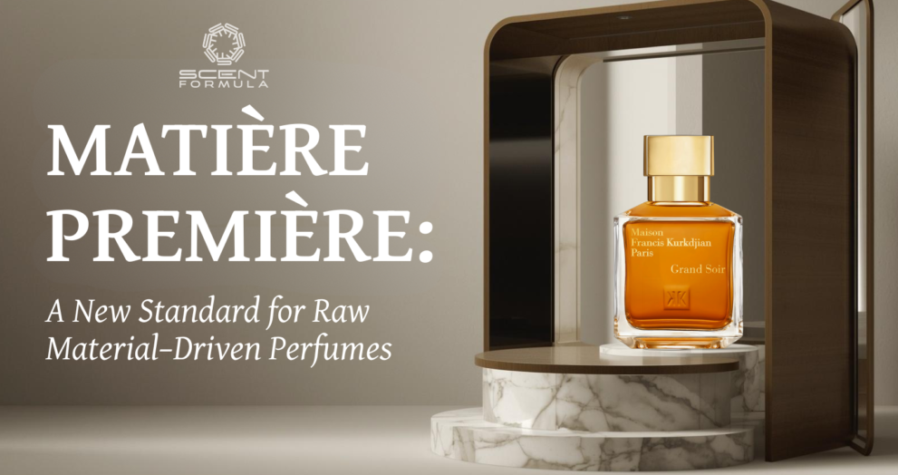 Matière Première_ A New Standard for Raw Material–Driven Perfumes