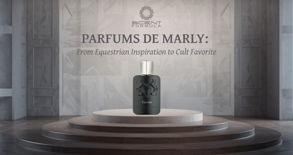 Parfums de Marly_ From Equestrian Inspiration to Cult Favorite